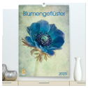 Blumengeflüster (hochwertiger Premium Wandkalender 2025 DIN A2 hoch), Kunstdruck in Hochglanz
