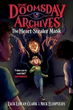 Clark, Zack Loran / Nick Eliopulos. The Doomsday Archives: The Heart-Stealer Mask. Zando, 2024.