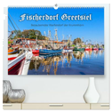 Fischerdorf Greetsiel (hochwertiger Premium Wandkalender 2025 DIN A2 quer), Kunstdruck in Hochglanz