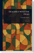 Dealings With the Dead