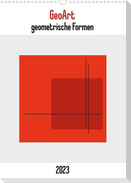 GeoArt - geometrische Formen (Wandkalender 2023 DIN A3 hoch)
