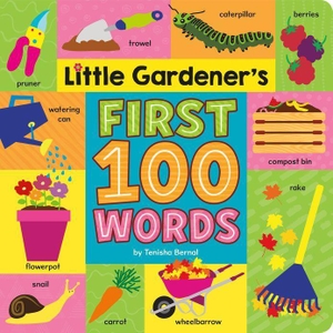 Bernal, Tenisha. Little Gardener's First 100 Words. Random House LLC US, 2024.