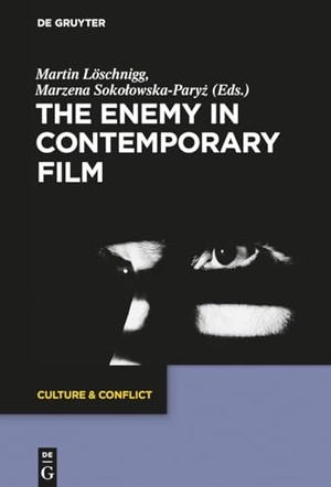 Sokolowska-Paryz, Marzena / Martin Löschnigg (Hrsg.). The Enemy in Contemporary Film. De Gruyter, 2020.
