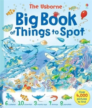 Doherty, Gillian / Ruth Brocklehurst. Big Book of Things to Spot. Usborne Publishing  IWUK, 2002.