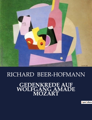 Beer-Hofmann, Richard. GEDENKREDE AUF WOLFGANG AMADE MOZART. Culturea, 2023.