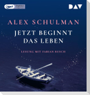 Jetzt beginnt das Leben