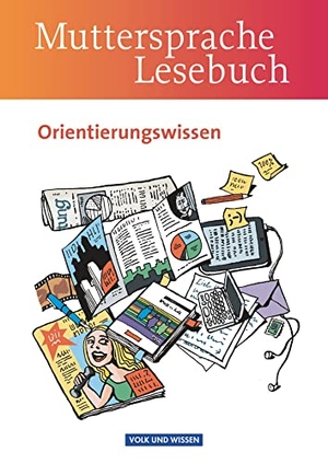 Frentz, Hartmut / Oehme, Viola et al. Muttersprache 5.-10. Schuljahr Orientierungswissen. Schülerbuch. Östliche Bundesländer und Berlin. Volk u. Wissen Vlg GmbH, 2014.