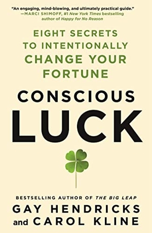 Hendricks, Gay. Conscious Luck. St. Martins Press, 2023.
