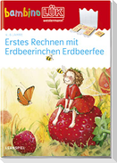 bambinoLÜK. 4/5/6 Jahre - Vorschule: Erdbeerinchen Erstes Rechnen