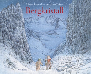 Briswalter, Maren / Adalbert Stifter. Bergkristall - Nach einer Erzählung von Adalbert Stifter. Urachhaus/Geistesleben, 2021.