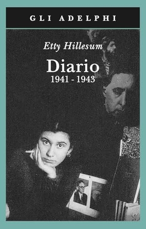 Hillesum, Etty. Diario 1941-1943. Adelphi, 1996.