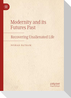 Modernity and its Futures Past