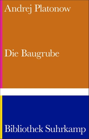 Platonow, Andrej. Die Baugrube - Roman | Prophetisches Schlüsselwerk über die frühe Stalinzeit | 75 Jahre Bibliothek Suhrkamp. Suhrkamp Verlag, 2026.