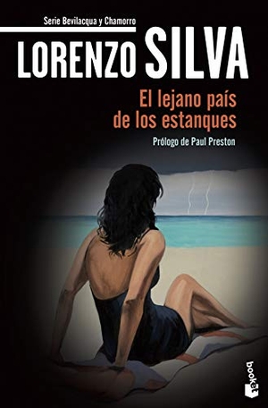 Silva, Lorenzo. El lejano país de los estanques. Booket, 2018.