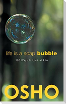Life Is a Soap Bubble