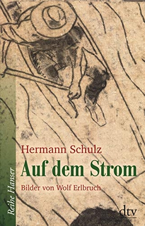 Schulz, Hermann. Auf dem Strom. dtv Verlagsgesellschaft, 2018.