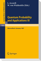Quantum Probability and Applications III