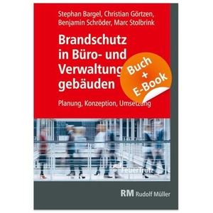 Görtzen, Christian / Stolbrink, Marc et al. Brandschutz in Büro- und Verwaltungsgebäuden - mit E-Book (PDF) - Planung, Konzeption und Umsetzung. FeuerTRUTZ Network GmbH, 2020.