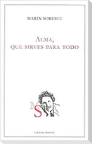 Alma, que sirves para todo
