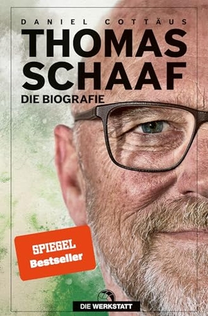 Cottäus, Daniel. Thomas Schaaf - Die Biografie. Die Werkstatt GmbH, 2025.