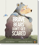 Brave Bears Don''t Get Scared