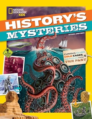 Jazynka, Kitson. History's Mysteries - Curious Clues, Cold Cases, and Puzzles from the Past. Disney - Rhcb, 2017.