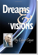 Dreams and Visions