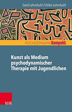 Lehmkuhl, Ulrike / Gerd Lehmkuhl. Kunst als Medium psychodynamischer Therapie mit Jugendlichen. Vandenhoeck + Ruprecht, 2017.