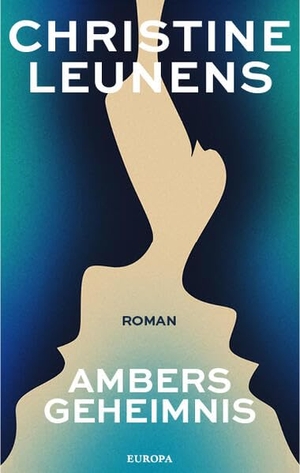 Leunens, Christine. Ambers Geheimnis. Europa Verlag GmbH, 2026.