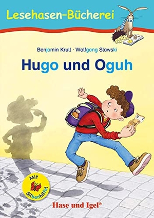 Krull, Benjamin. Hugo und Oguh / Silbenhilfe - Schulausgabe. Hase und Igel Verlag GmbH, 2023.