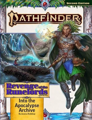 Redekop, Jessica / Corff, Jeremy et al. Pathfinder Adventure Path: Into the Apocalypse Archive. Paizo, Inc., 2025.
