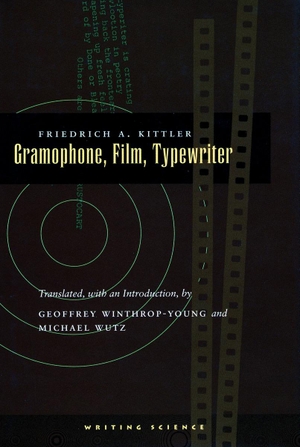 Kittler, Friedrich A. Gramophone, Film, Typewriter. Stanford University Press, 1999.