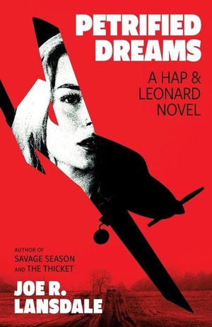 Lansdale, Joe R. Petrified Dreams - A Hap and Leonard Novel. Hachette Book Group USA, 2026.