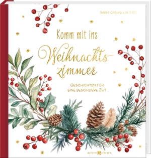 Ortmüller, Birgit (Hrsg.). Komm mit ins Weihnachtszimmer - Geschichten für eine besondere Zeit. Butzon & Bercker, 2026.