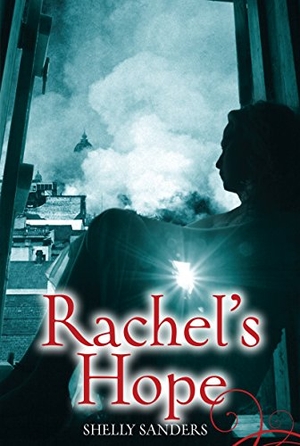 Sanders, Shelly. Rachel's Hope. Second Story Press, 2014.