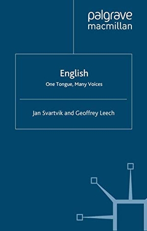 Leech, Geoffrey / Jan Svartvik. English ¿ One Tongue, Many Voices. Palgrave Macmillan UK, 2006.