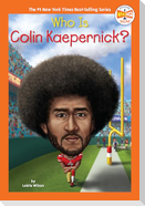 Who Is Colin Kaepernick?