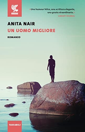 Nair, Anita. Un uomo migliore. Guanda, 2022.