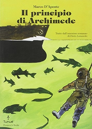 Lanzardo, Dario / Marco D'Aponte. Il principio di Archimede. Tunué, 2011.