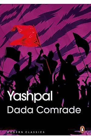 Yashpal. Dada Comrade. Penguin Random House India Pvt. Ltd, 2022.
