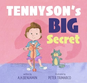 Benjamin, A H. Tennyson's Big Secret. Notable Kids Publishing, 2025.