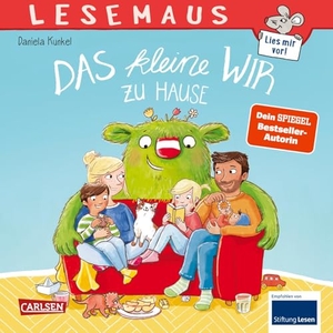 Kunkel, Daniela. LESEMAUS 200: Das kleine WIR zu Hause. Carlsen Verlag GmbH, 2026.