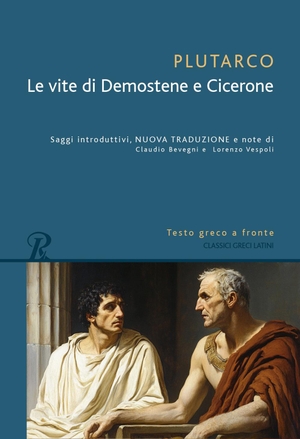 Plutarco. Le vita di Demostene e Cicerone. Testo greco a fronte. Rusconi Libri, 2025.