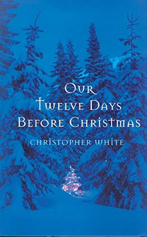 White, Christopher. Our Twelve Days Before Christmas. ECW Press, 2003.