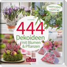 444 Dekoideen mit Blumen & Pflanzen