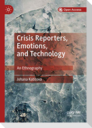 Crisis Reporters, Emotions, and Technology