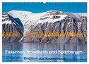 Zwischen Trondheim und Spitzbergen (Wandkalender 2025 DIN A2 quer), CALVENDO Monatskalender