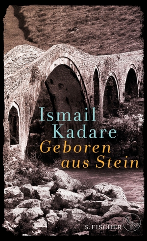 Ismail Kadare / Joachim Röhm. Geboren aus Stein - Ein Roman und autobiographische Prosa. S. FISCHER, 2019.