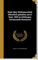 Rede über Hofmannsthal; öffentlich gehalten am 8. Sept. 1902 zu Göttingen, Instaurando Restaurat