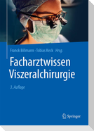 Facharztwissen Viszeralchirurgie